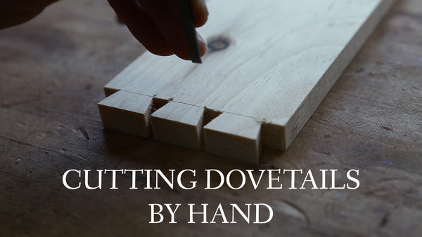 Cutting Dovetails By Hand - Our New YouTube Video!