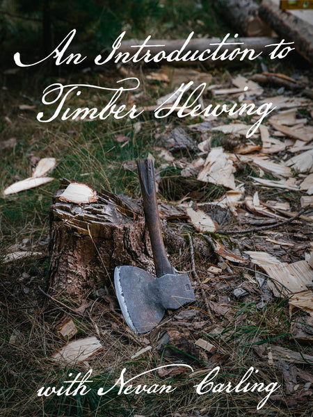An Introduction to Timber Hewing