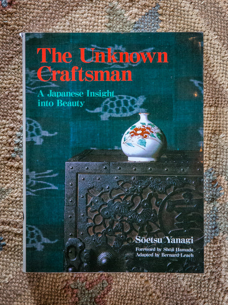 Issue Six: Book Recommendation - Yanagi's "The Unknown Craftsman"