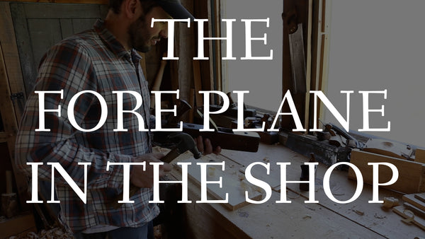 Video: The Fore Plane in the Shop