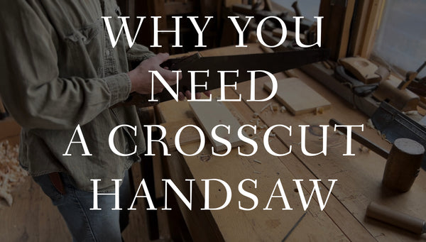 Video: Why You Need a Crosscut Handsaw