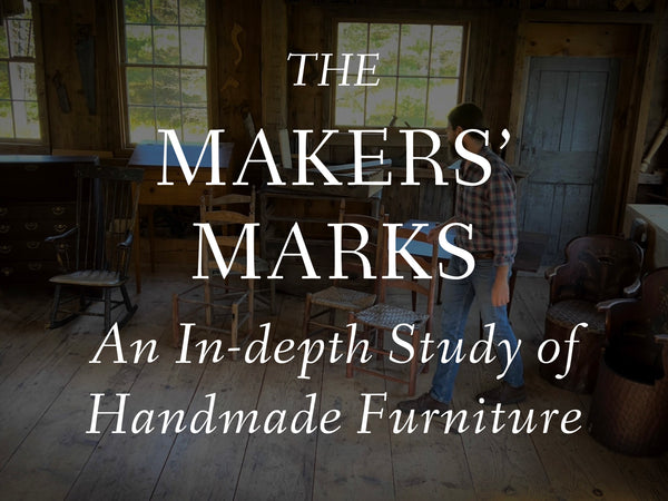 New Course Now Available: “The Makers’ Marks: An In-depth Study of Handmade Furniture”