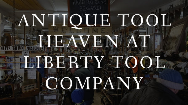 A Trip to Liberty Tool Company