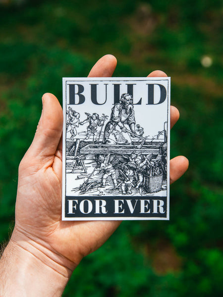 “Build For Ever” Sticker